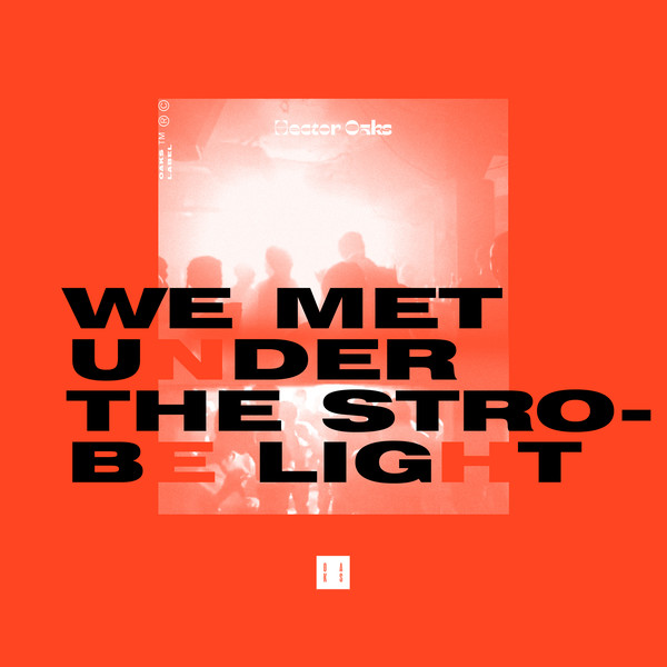 image cover: Héctor Oaks - We Met Under The Strobe Light / OAKS11