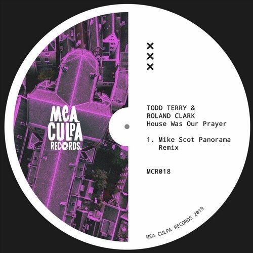 image cover: Roland Clark, Todd Terry - House Was Our Prayer (Mike Scot Panorama Remix) / MCR018
