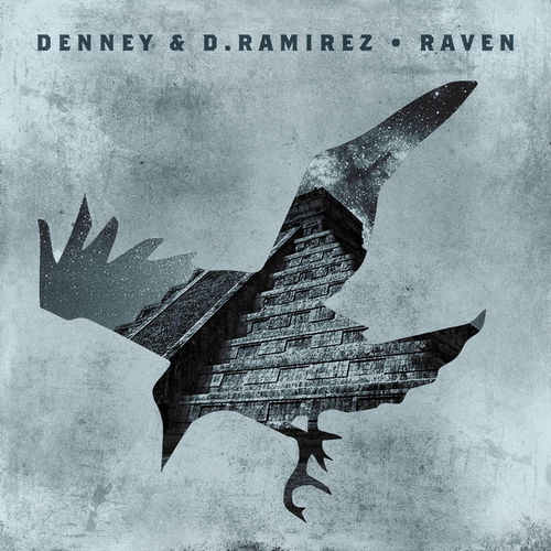 image cover: Denney & D.Ramirez - Raven / Crosstown Rebels
