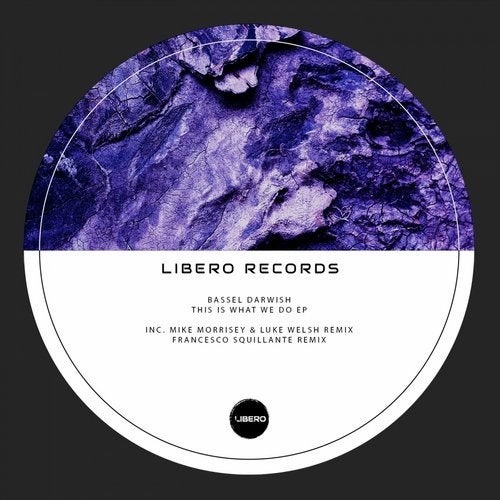 image cover: Bassel Darwish - This Is What We Do EP / Libero Records