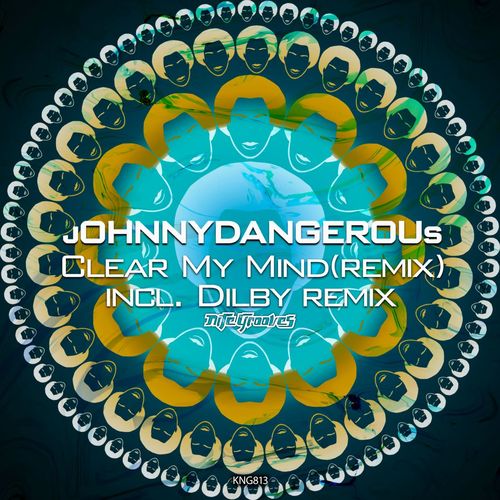 image cover: jOHNNYDANGEROUs - Clear My Mind (Remix) / Nite Grooves