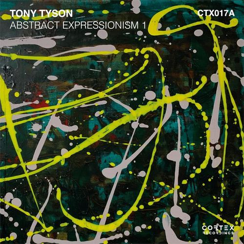 image cover: Tony Tyson - Abstract Expressionism 1 / Cortex Recordings