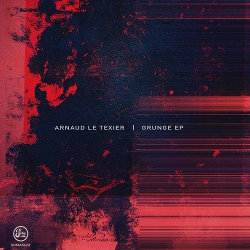 image cover: Arnaud Le Texier - Grunge EP / SOMA563D