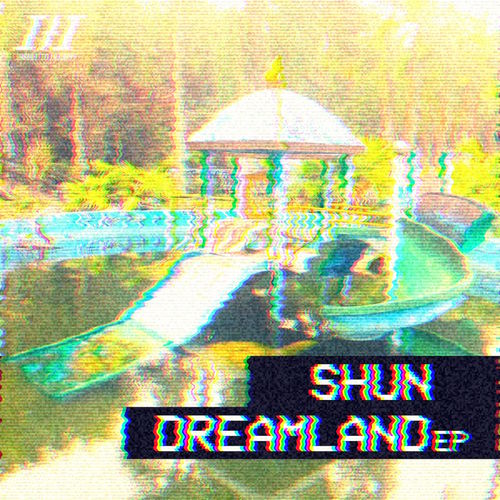 image cover: Shun - Dreamland EP / ITI08