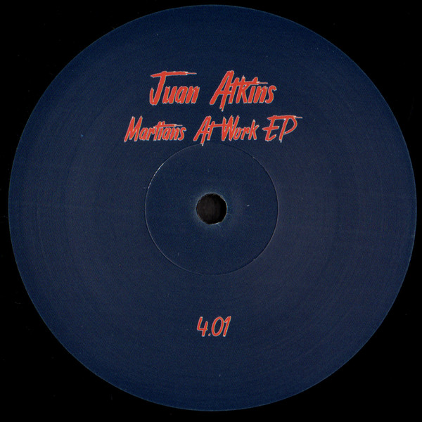 image cover: Juan Atkins - Martians At Work EP / 4.01