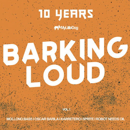 image cover: Various Artists - 10 Years Barking Loud, Vol. 1 / My Little Dog