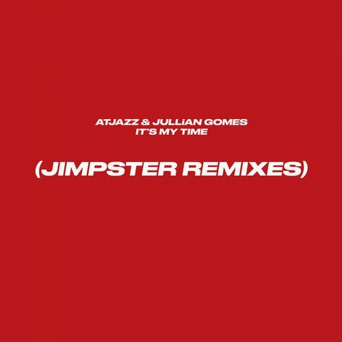 image cover: Atjazz, Jullian Gomes - It's My Time (Jimpster Remix)