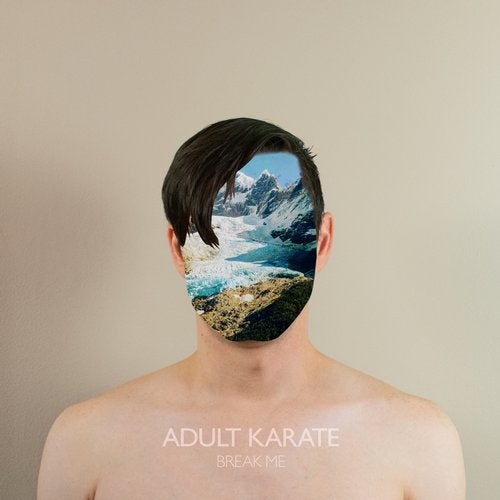image cover: Adult Karate - Break Me / Plug Research