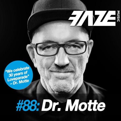 image cover: Faze #88: Dr. Motte