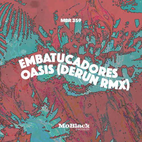 image cover: Embatucadores - Oasis (Derun Remix) / MoBlack Records