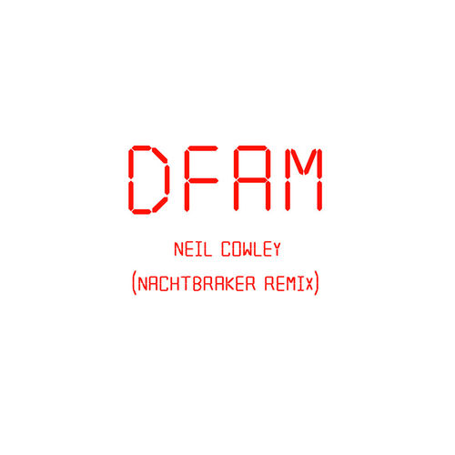 image cover: Neil Cowley - DFAM (Nachtbraker Remix) / Mote