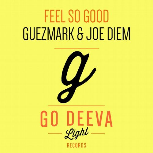 image cover: Guezmark, Joe Diem - Feel So Good / Go Deeva Light Records