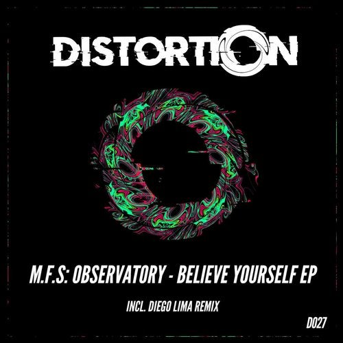 image cover: M.F.S: Observatory - Believe Yourself EP / Distortion