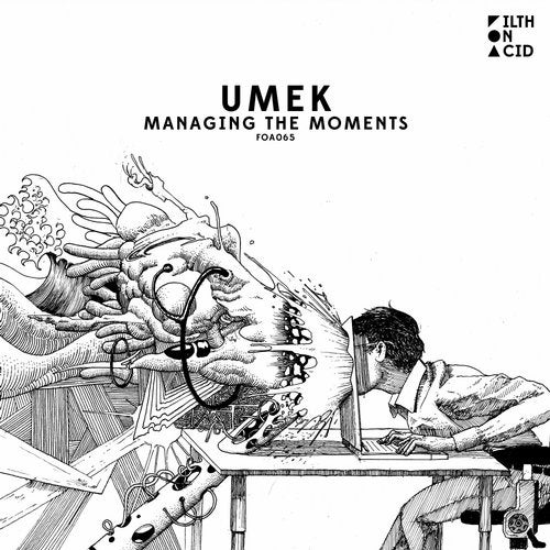 image cover: UMEK - Managing the Moments / Filth on Acid