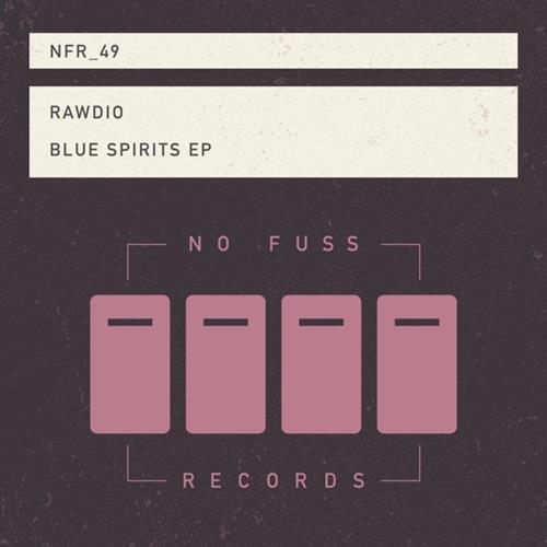 image cover: Rawdio - Blue Spirits / No Fuss Records