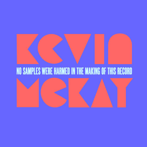 image cover: Kevin McKay - No Samples Were Harmed In The Making Of This Record / Glasgow Underground