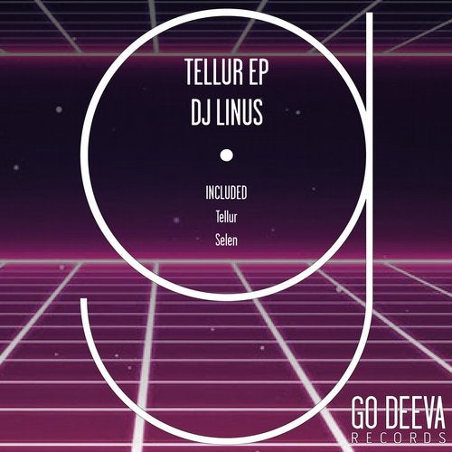 image cover: DJ Linus - Tellur Ep / Go Deeva Records