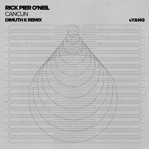 image cover: Rick Pier O'Neil - Cancun (Dimuth K Remix) / Yang