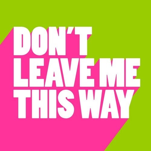Download Don't Leave Me This Way on Electrobuzz