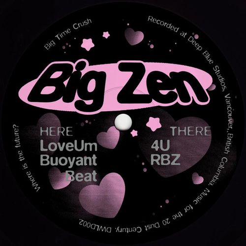 image cover: Big Zen - Big Time Crush / Dust World