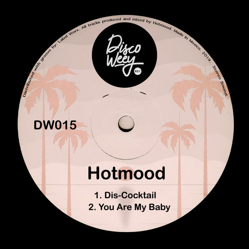 image cover: Hotmood - DW015 / Discoweey