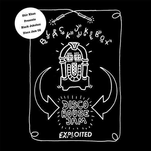 image cover: VA - Shir Khan Presents Black Jukebox Disco Jam 02 / Exploited