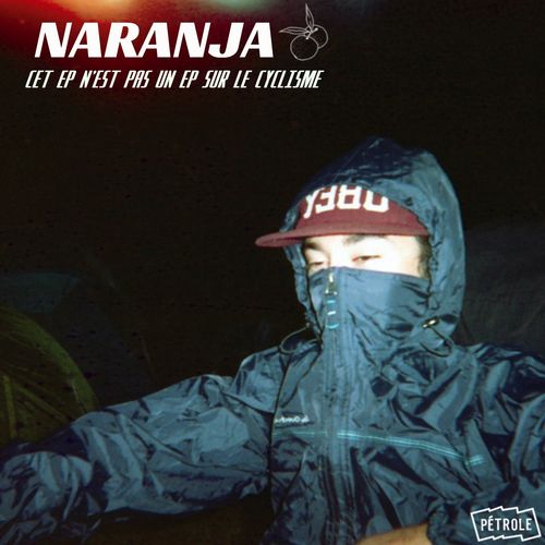 image cover: Naranja - Cet EP n'est pas un EP sur le cyclisme / Pétrole