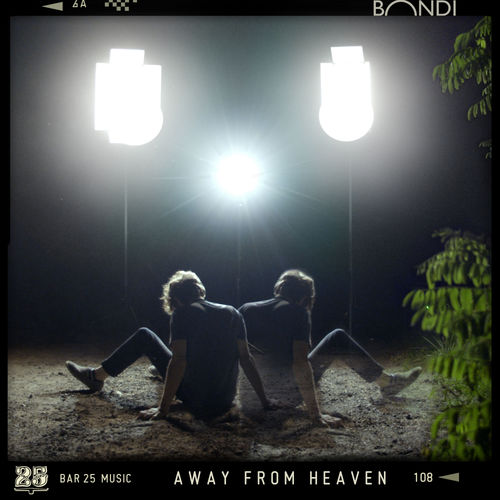 image cover: Bondi - Away from Heaven / Bar 25 Music