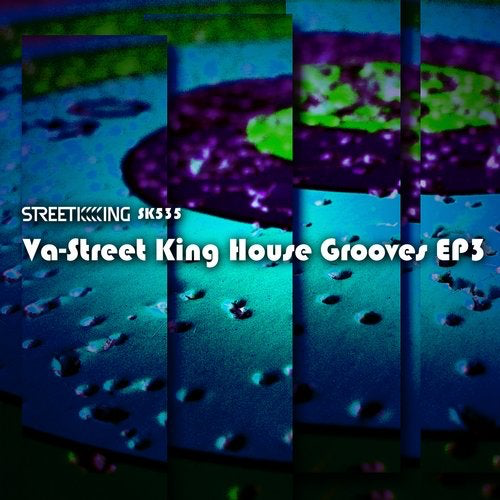 image cover: VA - Street King House Grooves EP 3 / Street King