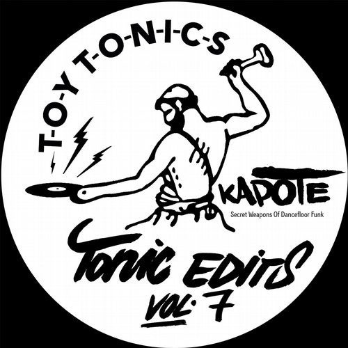 image cover: Kapote - Tonic Edits Vol. 7 (Secret Weapons of Dancefloor Funk) / Toy Tonics