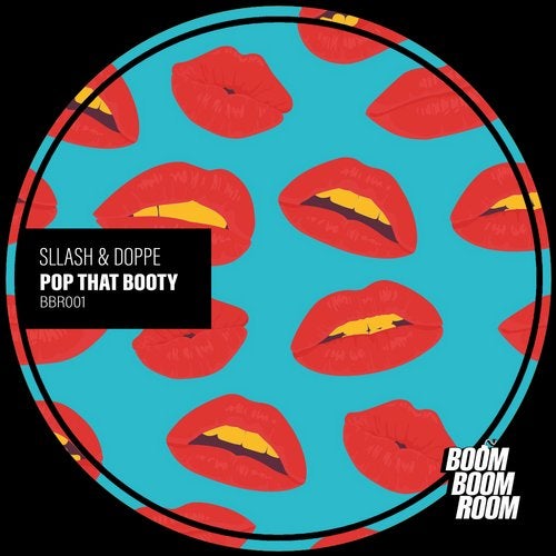 image cover: Sllash & Doppe - Pop That Booty / Boom Boom Room