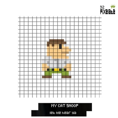 image cover: My Cat Snoop - Let Me Hear Ya / PIXELATE