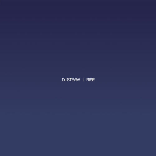 image cover: DJ Steaw - Rise / Rutilance Recordings