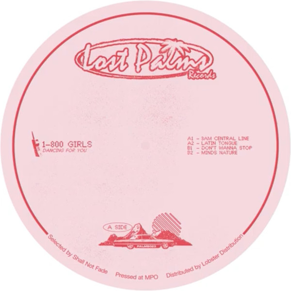 image cover: 1-800 GIRLS - Dancing For You EP / Lost Palms
