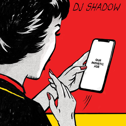 image cover: DJ Shadow - Our Pathetic Age / Mass Appeal