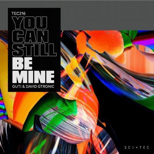 image cover: Guti, David Gtronic - You Can Still Be Mine / SCI+TEC