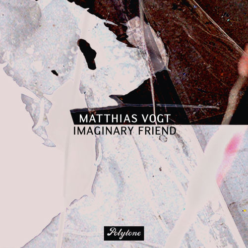 image cover: Matthias Vogt - Imaginary Friend / Polytone