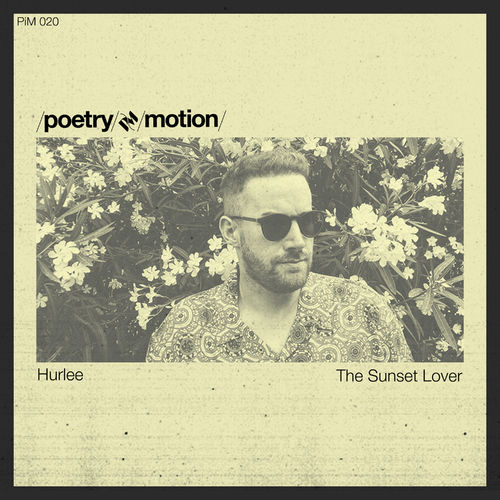 image cover: Hurlee - The Sunset Lover / Poetry in Motion