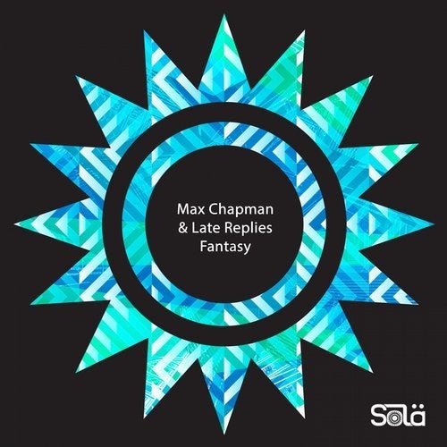 image cover: Max Chapman, Late Replies - Fantasy / Sola