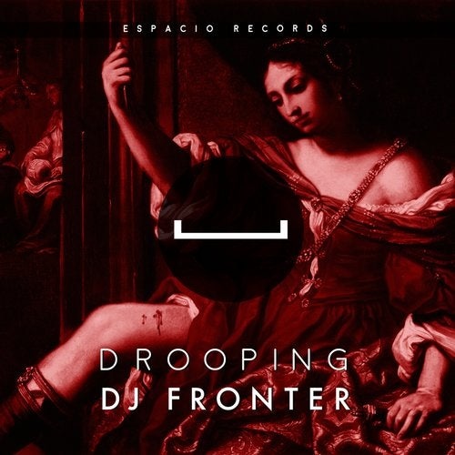 image cover: DJ Fronter - Drooping / Espacio