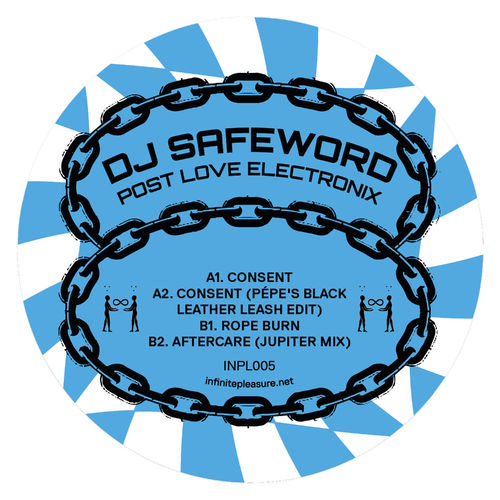 image cover: DJ Safeword - Post Love Electronix / Infinite Pleasure