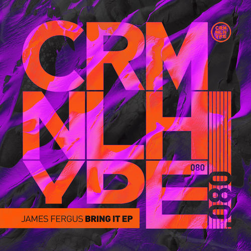 image cover: James Fergus - Bring It EP / Criminal Hype