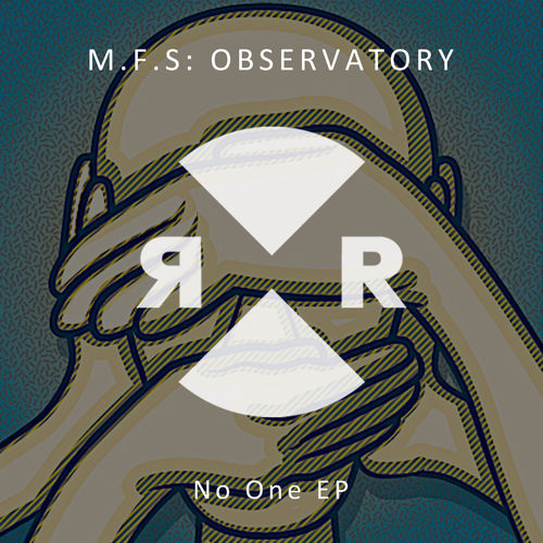 image cover: M.F.S: Observatory - No One EP / Relief