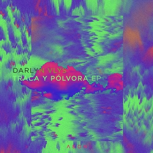image cover: Darlyn Vlys - Traca Y Polvora EP / Aeon