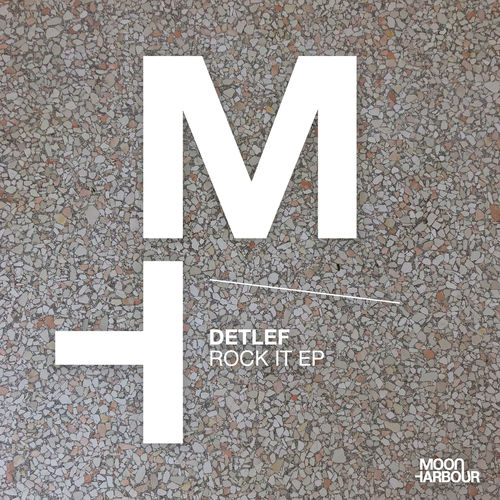 image cover: Detlef - Rock It EP / Moon Harbour
