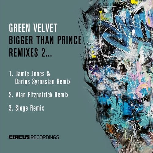 image cover: Green Velvet - Bigger Than Prince, Remixes 2 / Circus Recordings