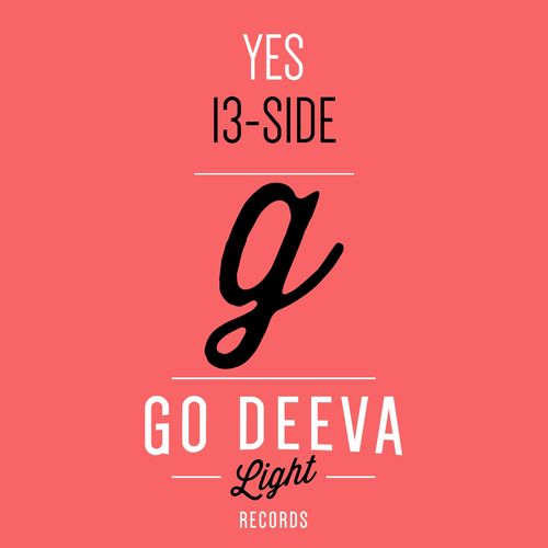 image cover: 13-Side - Yes / Go Deeva Light Records