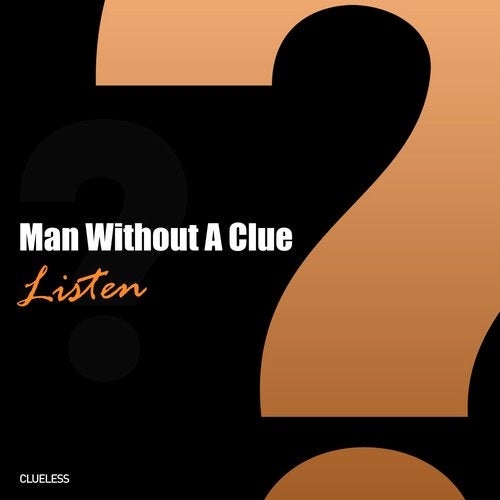 image cover: Man Without A Clue - Listen / Clueless Music