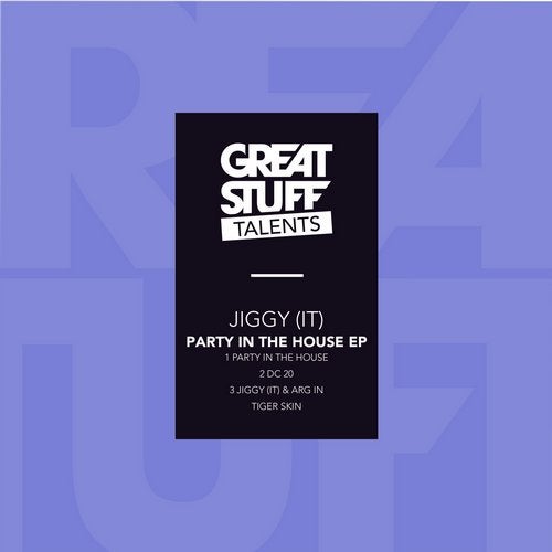 image cover: Jiggy (IT) - Party In The House EP / Great Stuff Talents