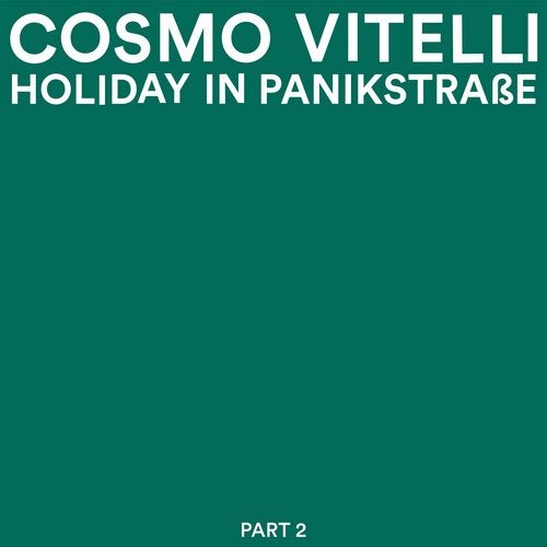 image cover: Cosmo Vitelli - Holiday in Panikstrasse, Part 2 / Malka Tuti Records